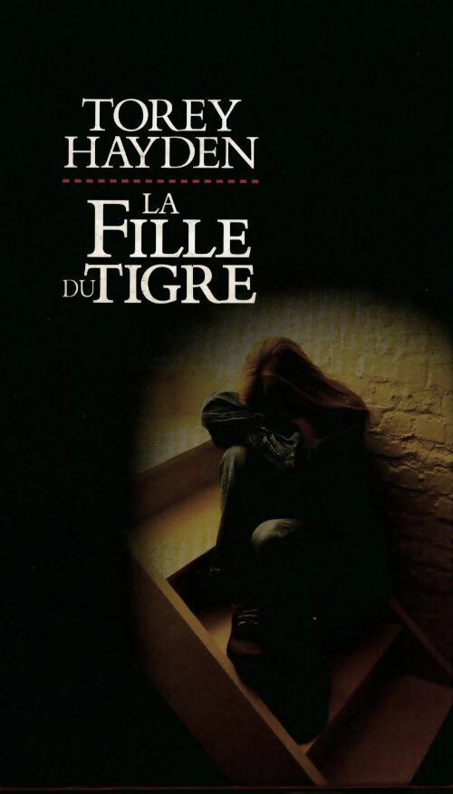 Livrenpoche : La fille du tigre - Torey L. Hayden - Livre