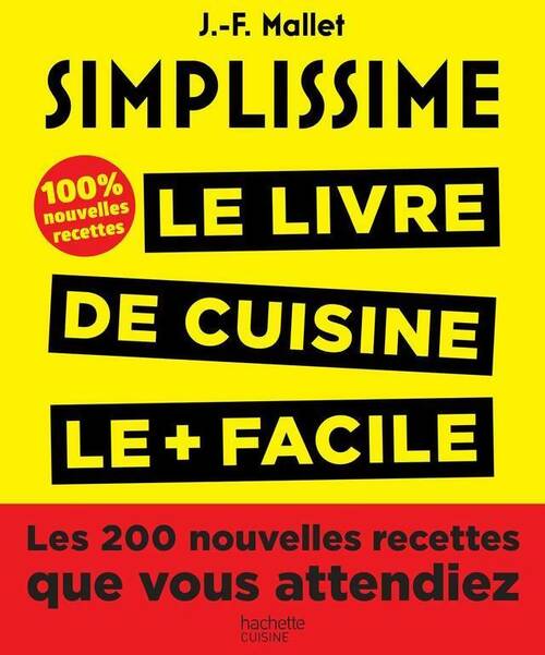 Simplissime Tome II : Les 200 nouvelles recettes que vous attendiez 100% inédit - Jean-François Mallet - Livre