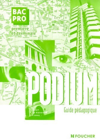 Livrenpoche : Podium bac pro 1ère et terminale. Guide pédagogique - Nicole Allart - Livre