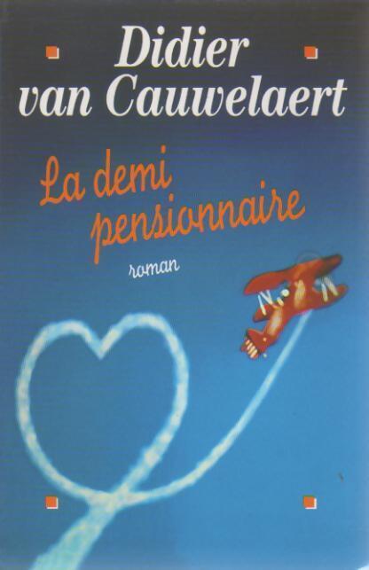 La demi-pensionnaire - Didier Van Cauwelaert - Livre