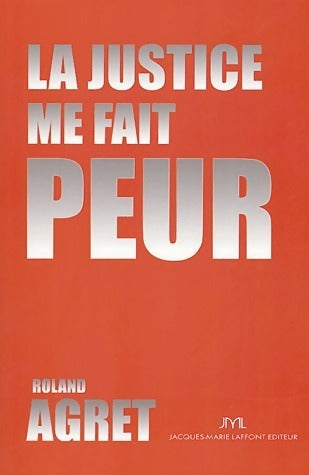 Livrenpoche : La justice me fait peur - Roland Agret - Livre