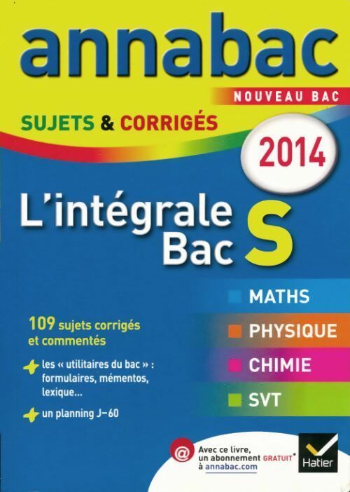 Livrenpoche : L'intégrale Bac S. Sujets et corrigés 2014 - Collectif - Livre