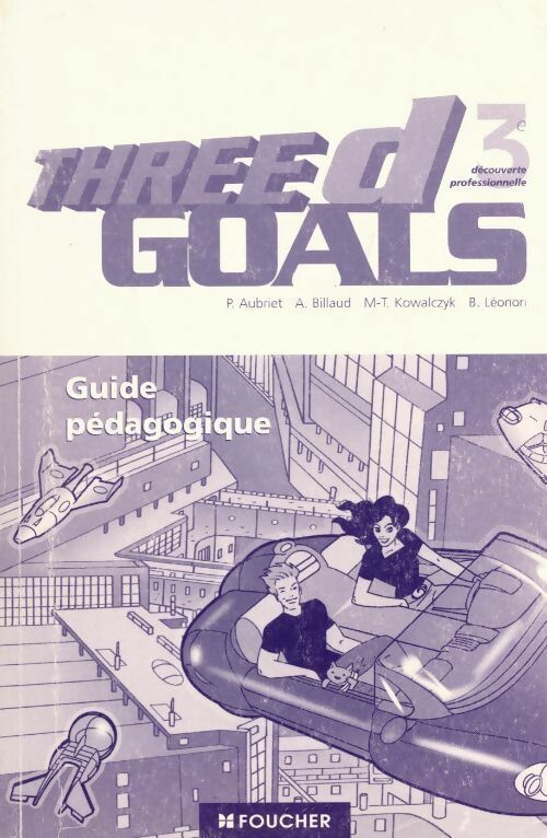 Livrenpoche : Three d goals 3e. Guide pédagogique - Collectif - Livre