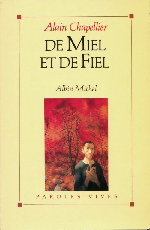 Livrenpoche : De miel et de fiel - Alain Chapellier - Livre