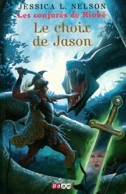 Livrenpoche : Les conjurés de Niobé Tome II : Le choix de Jason - Jessica Nelson - Livre