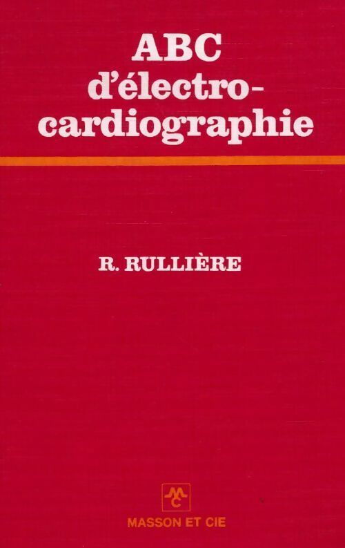Livrenpoche : ABC d'électrocardiographie - Roger Rullière - Livre