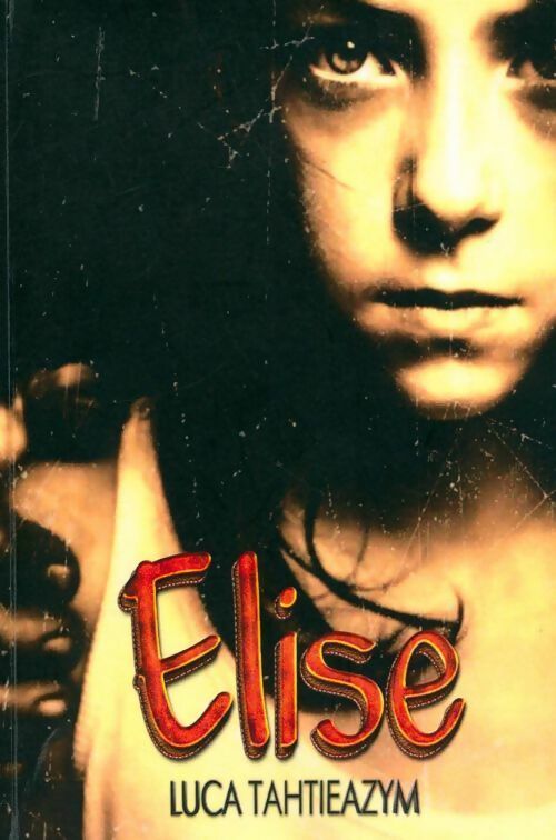 Livrenpoche : Elise - Luca Tahtieazym - Livre