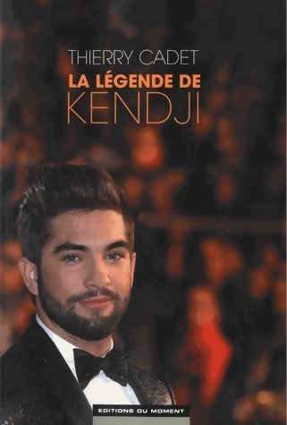 La légende de Kendji - Thierry Cadet - Livre