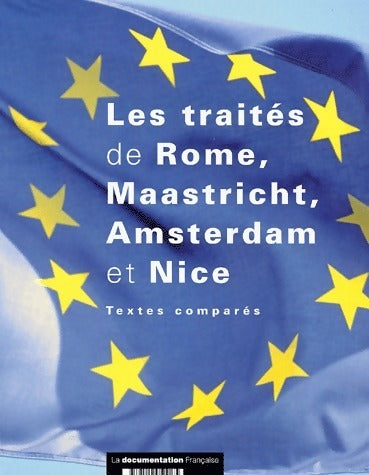 Livrenpoche : Les traités de Rome, Maastricht, Amsterdam et Nice. Textes comparés - Collectif - Livre