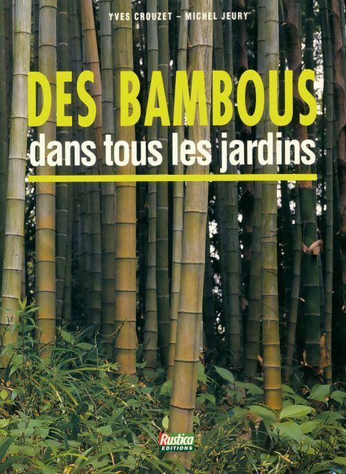 Livrenpoche : Des bambous dans tous les jardins - Yves Crouzet - Livre