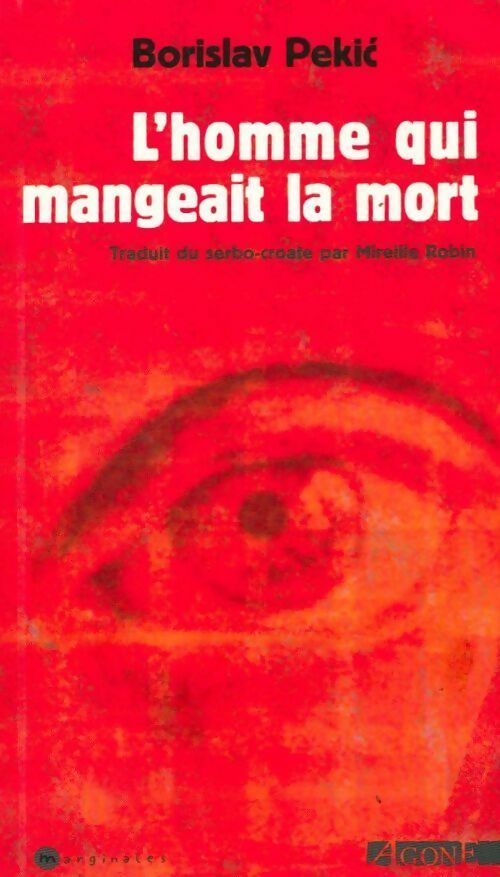 Livrenpoche : L'homme qui mangeait la mort - Borislav Pekic - Livre