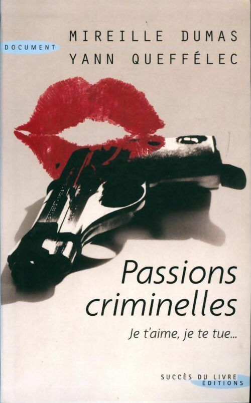 Livrenpoche : Passions criminelles - Mireille Dumas - Livre