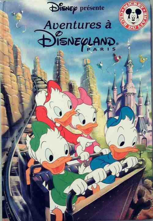 Livrenpoche : Aventures à Disneyland Paris - Disney - Livre