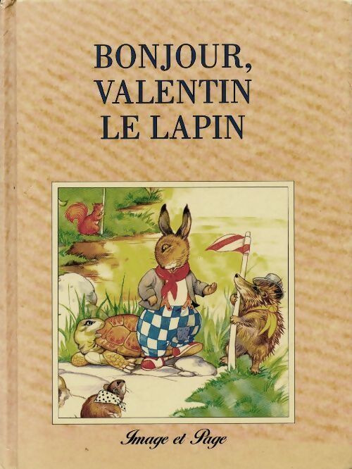 Bonjour, Valentin le lapin - René Cloke - Livre