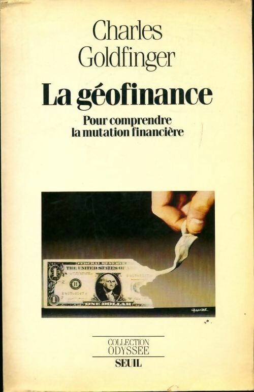 Livrenpoche : La géofinance. Pour comprendre la mutation financière - Charles Goldfinger - Livre