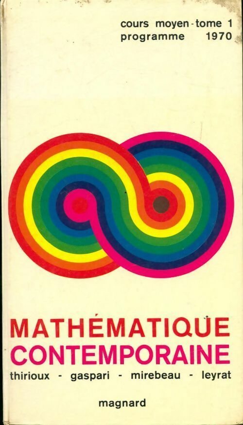 Livrenpoche : Mathématique contemporaine cours moyen 1970 Tome I - Collectif - Livre