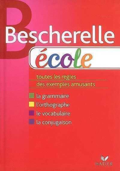 Bescherelle Ecole - Bescherelle -  Bescherelle - Livre