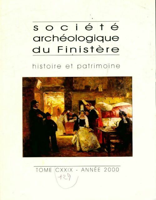 Livrenpoche : Société archéologique du Finistère Tome 129 - Collectif - Livre
