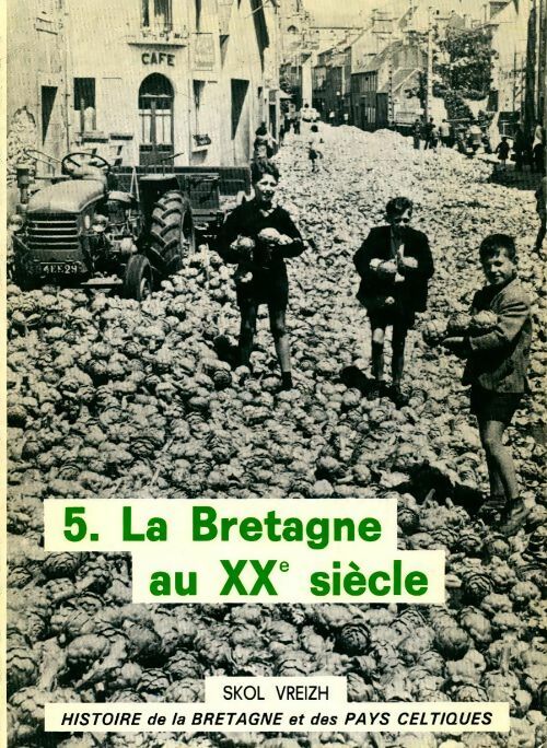 Livrenpoche : Histoire de la Bretagne et des pays celtiques Tome V : La Bretagne au XXe siècle - Collectif - Livre