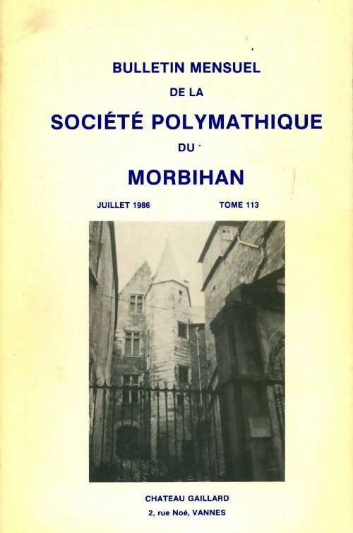 Livrenpoche : Bulletin mensuel de la société polymathique du Morbihan Tome 113 - Collectif - Livre