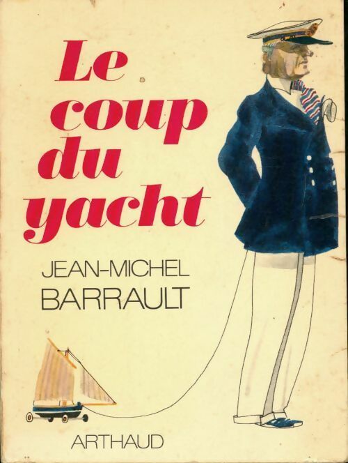 Livrenpoche : Le coup du yacht - Jean-Michel Barrault - Livre
