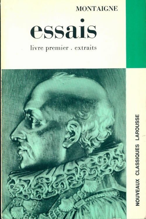 Livrenpoche : Essais (extraits) Tome I : L'homme - Michel De Montaigne - Livre