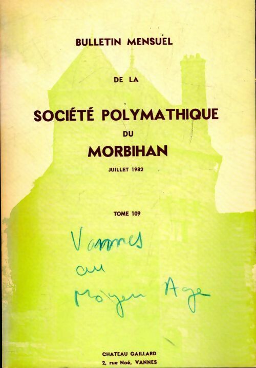 Livrenpoche : Bulletin mensuel de la société polymathique du Morbihan Tome 109 - Collectif - Livre
