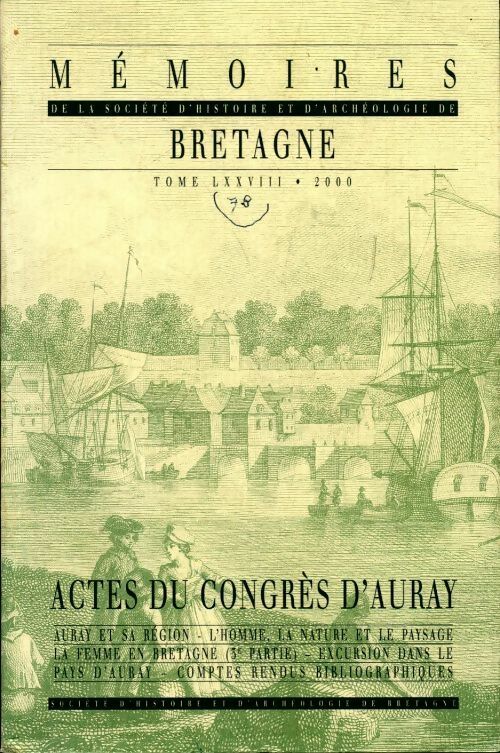 Livrenpoche : Mémoires de la société d'histoire et d'archéologie de Bretagne actes du congrès d'Auray Tome LXXVIII - Collectif - Livre