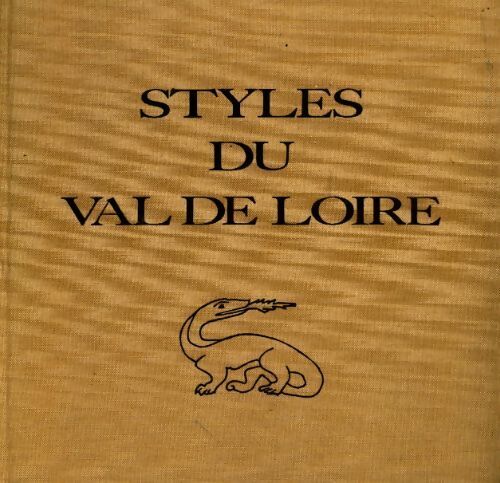Styles du val de Loire - Jean Chaumely, Jean-Jacques Morvan - Livre