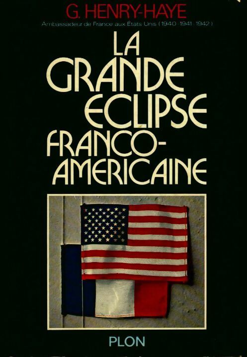 Livrenpoche : La grande éclipse franco-américaine - G Henry-Haye - Livre