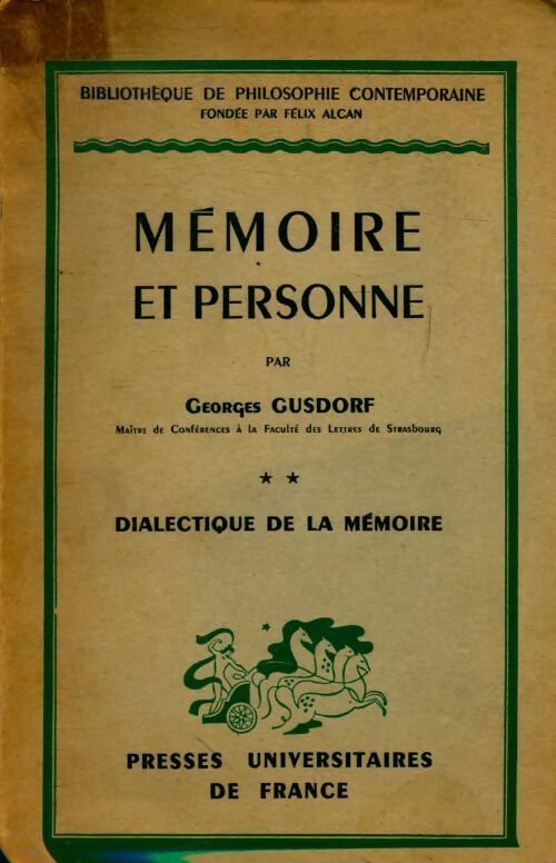 Livrenpoche : Mémoire et personne Tome II : dialectique de la mémoire - Georges Gusdorf - Livre