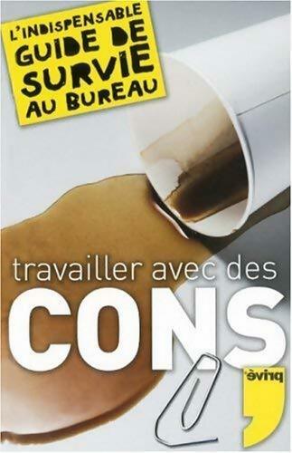 Livrenpoche : Travailler avec des cons - Tonvoisin Debureau - Livre