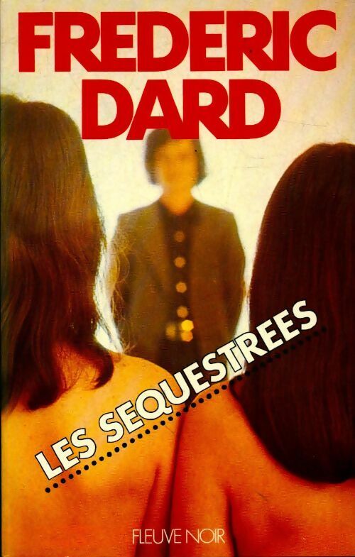 Livrenpoche : Les séquestrées - Frédéric Dard - Livre
