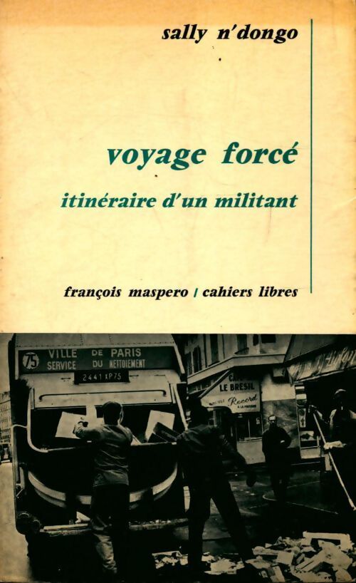 Livrenpoche : Voyage forcé , itinéraire d'un militant - Sally N'Dongo - Livre