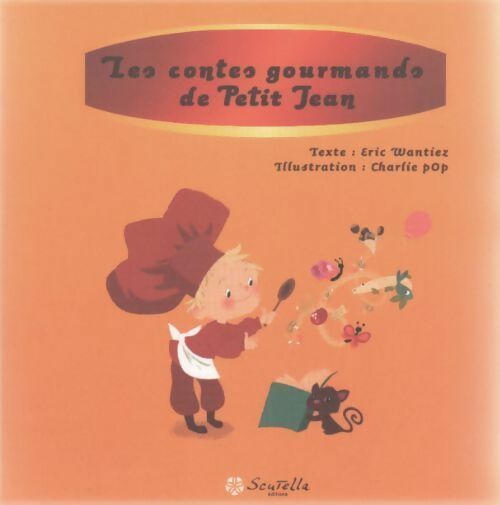 Livrenpoche : Les contes gourmands de Petit Jean - Eric Wantiez - Livre