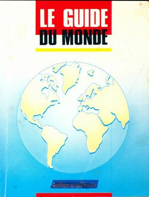 Le guide du monde - Jacques Bastian ; Nicolas Chéreau -  Blanche porte - Livre