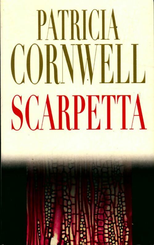 Livrenpoche : Scarpetta - Patricia Daniels Cornwell - Livre