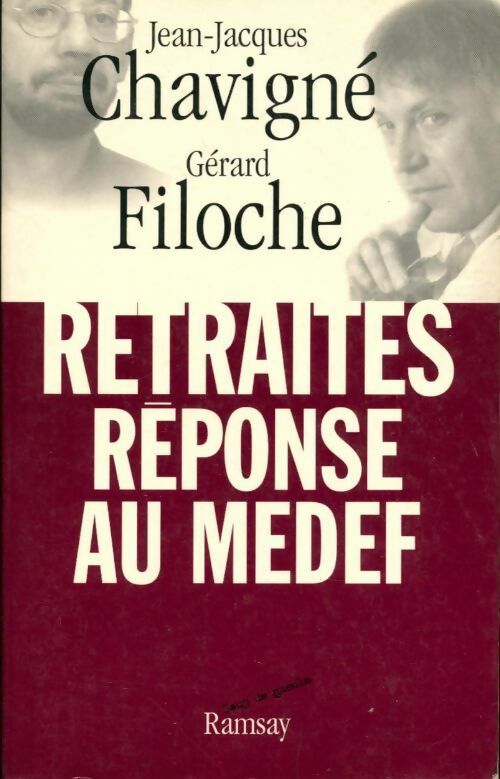 Livrenpoche : Retraites. Réponses au Medef - Jean-Jacques Chavigné - Livre