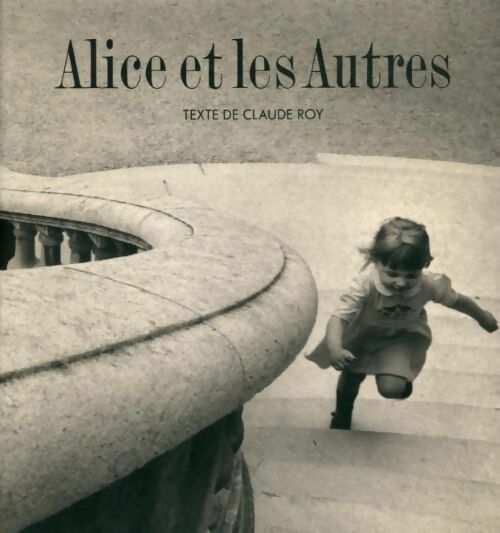 Livrenpoche : Alice et les autres - Claude Roy - Livre