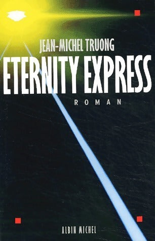 Livrenpoche : Eternity express - Jean-Michel Truong - Livre