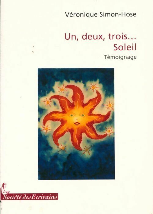 Livrenpoche : Un, deux, trois... Soleil - Véronique Simon-Hose - Livre