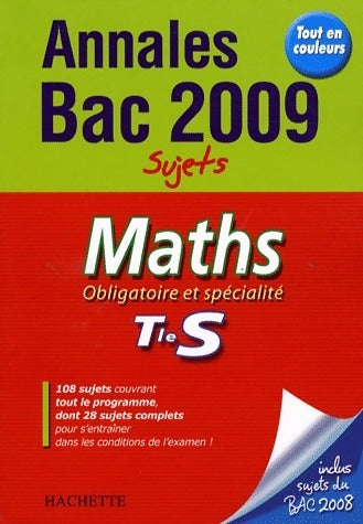 Maths Terminale S obligatoire et spécialité. Sujets 2009 - Sandrine Bodini-Lefranc -  Annales - Livre