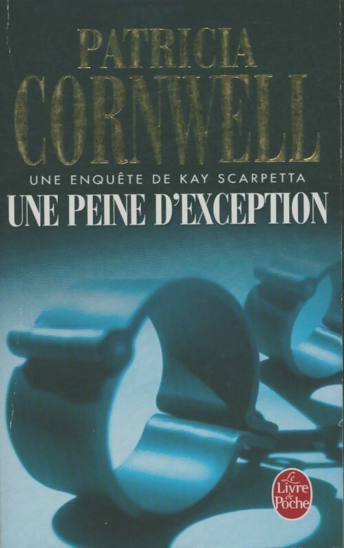 Livrenpoche : Une peine d'exception - Patricia Daniels Cornwell - Livre