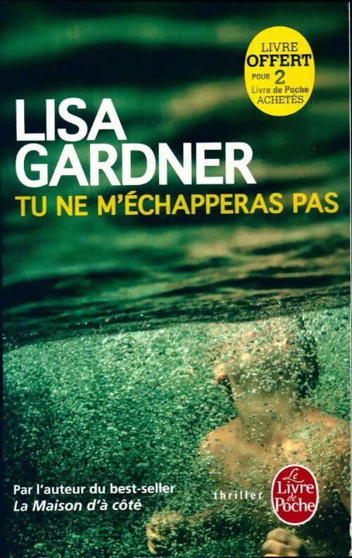Livrenpoche : Tu ne m'échapperas pas - Lisa Gardner - Livre