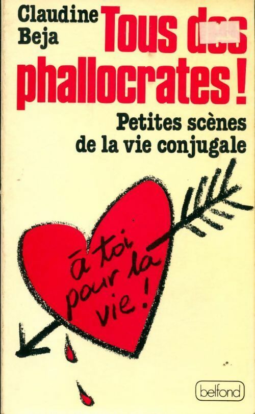 Livrenpoche : Tous les phallocrates. Petites scènes de la vie conjugale - Claudine Beja - Livre
