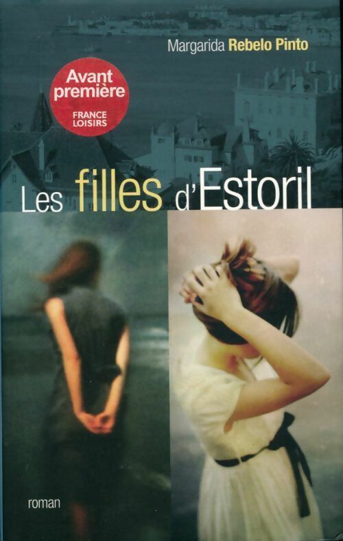 Livrenpoche : Les filles d'Estoril - Margarida Rebelo Pinto - Livre