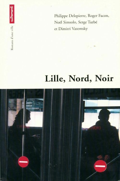 Livrenpoche : Lille, Nord, Noir - Collectif - Livre