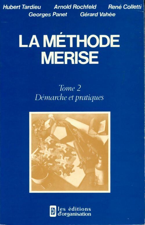 Livrenpoche : La méthode Merise Tome II :. Démarche et pratiques - Collectif - Livre