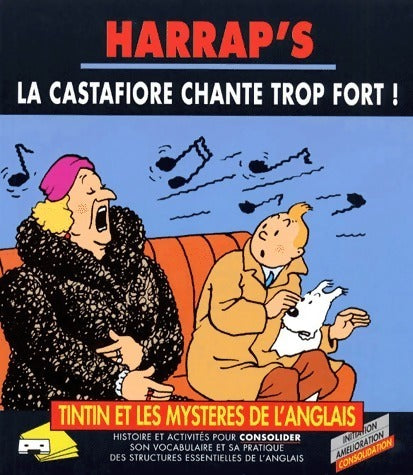 Livrenpoche : Tintin et les mystères de l'anglais. La Castafiore chante fort ! - Eileen Sorley - Livre