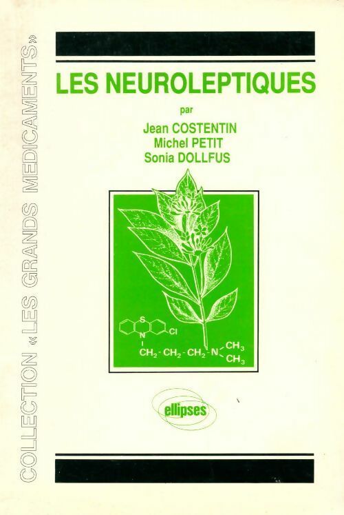 Livrenpoche : Les neuroleptiques - Michel Petit, Jean Costentin, Sonia Dollfus - Livre